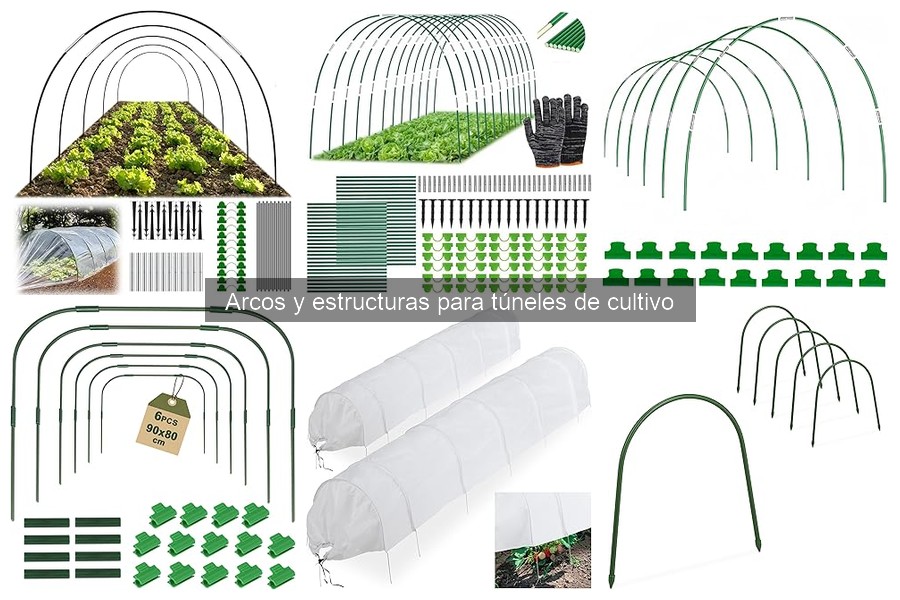 Qué son los arcos y estructuras para túneles de cultivo